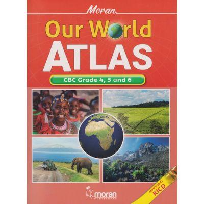 OUR WORLD CBC ATLAS (GRADE 4,5 AND 6)