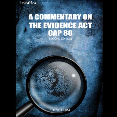 A COMMENTARY ON THE EVIDENCE ACT CAP 80