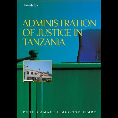 ADMINISTRATION OF JUSTICE IN TANZANIA