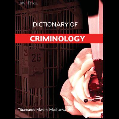 DICTIONARY OF CRIMINOLOGY