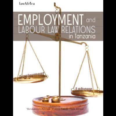 EMPLOYMENT AND LABOUR LAW RELATIONS IN TANZANIA