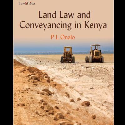 LAND LAW AND CONVEYANCING IN KENYA