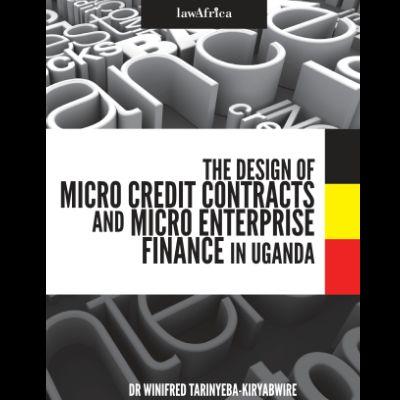 THE DESIGN OF MICRO CREDIT CONTRACTS AND MICRO ENTERPRISE FINANCE IN UGANDA