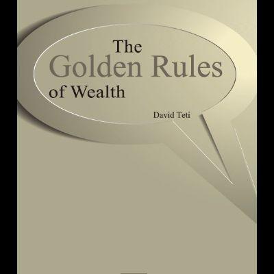 THE GOLDEN RULES OF WEALTH