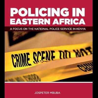 POLICING IN EAST AFRICA