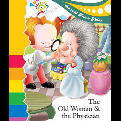 THE OLD WOMAN AND THE PHYSICIAN