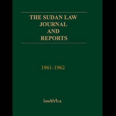 THE SUDAN LAW JOURNAL AND REPORTS 1961-1962
