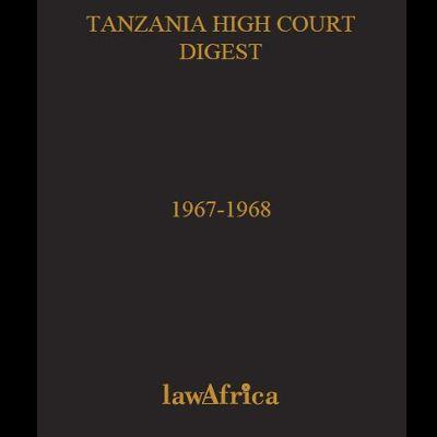 TANZANIA HIGH COURT DIGEST 1967-1968