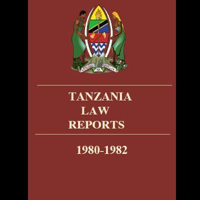 TANZANIA LAW REPORTS 1980-1982