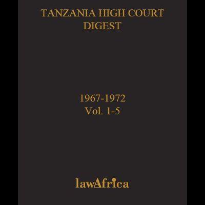 TANZANIA HIGH COURT DIGEST 1967-1972 Vol 1-5