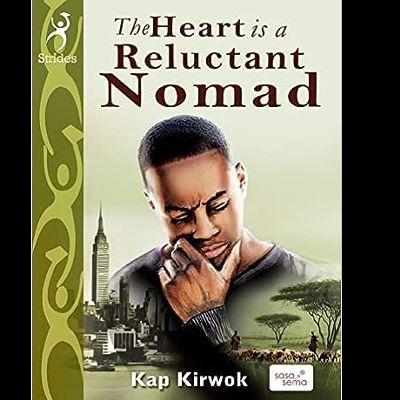 THE HEART IS A RELUCTANT NOMAD