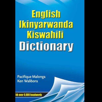 ENGLISH IKINYARWANDA KISWAHILI DICTIONARY