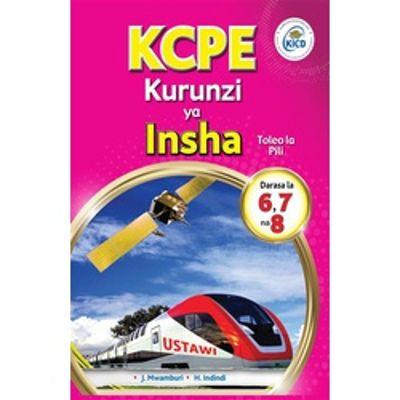 KCPE KURUNZI YA INSHA DARASA LA 6, 7 NA 8
