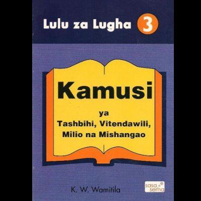 KAMUSI YA TASHBIHI, VITENDAWILI, MILIO NA MISHANGAO [Kimeidhinishwa]