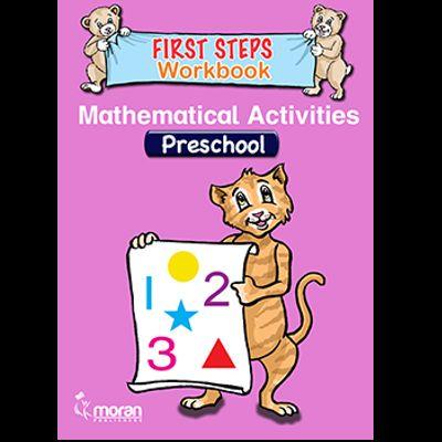MORAN FIRST STEPS WORKBOOK MATHEMATICAL ACTIVITIES PRESCHOOL