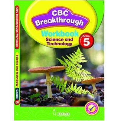 CBC BREAKTHROUGH WORKBOOK SCIENCE & TECHNOLOGY 5