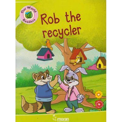 OUR WORLD READERS ROB THE RECYCLER