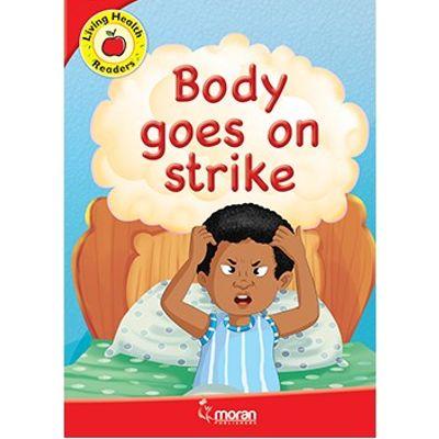 LIVING HEALTH READERS BODY GOES ON STRIKE