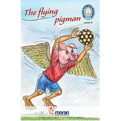 MORAN INTEGRITY READERS THE FLYING PIGMAN