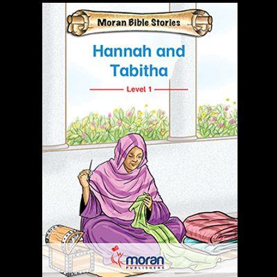 MORAN BIBLE STORIES HANNAH AND TABITHA LEVEL 1