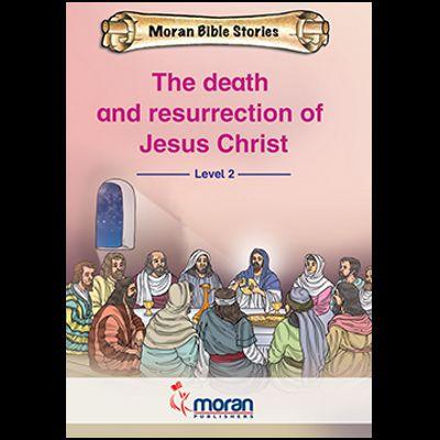THE DEATH AND RESURRECTION OF JESUS CHRIST 2