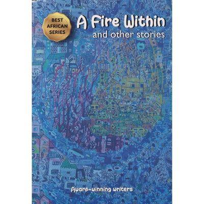A FIRE WITHIN AND OTHER STORIES
