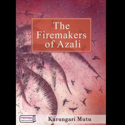 THE FIREMAKERS OF AZALI