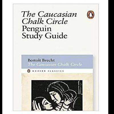 THE CAUCASIAN CHALK CIRCLE PENGUIN STUDY GUIDE