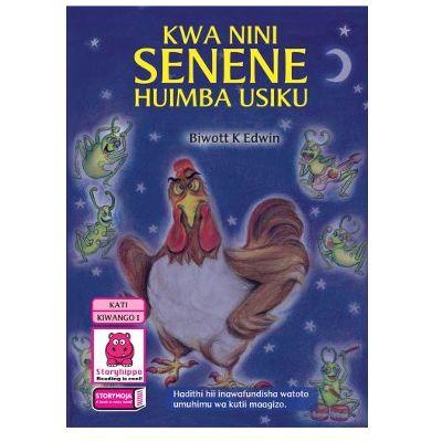 KWA NINI SENENE HUIMBA USIKU