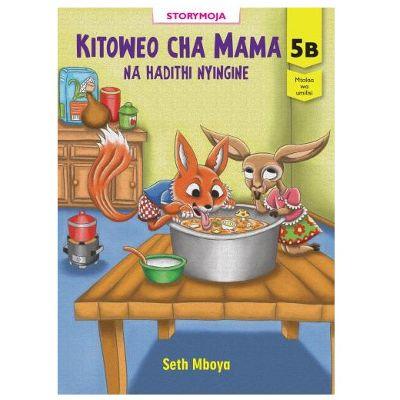 KITOWEO CHA MAMA NA HADITHI NYINGINE