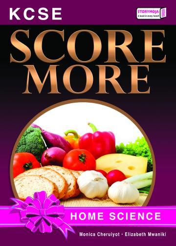 SCORE MORE KCSE REVISION HOME SCIENCE