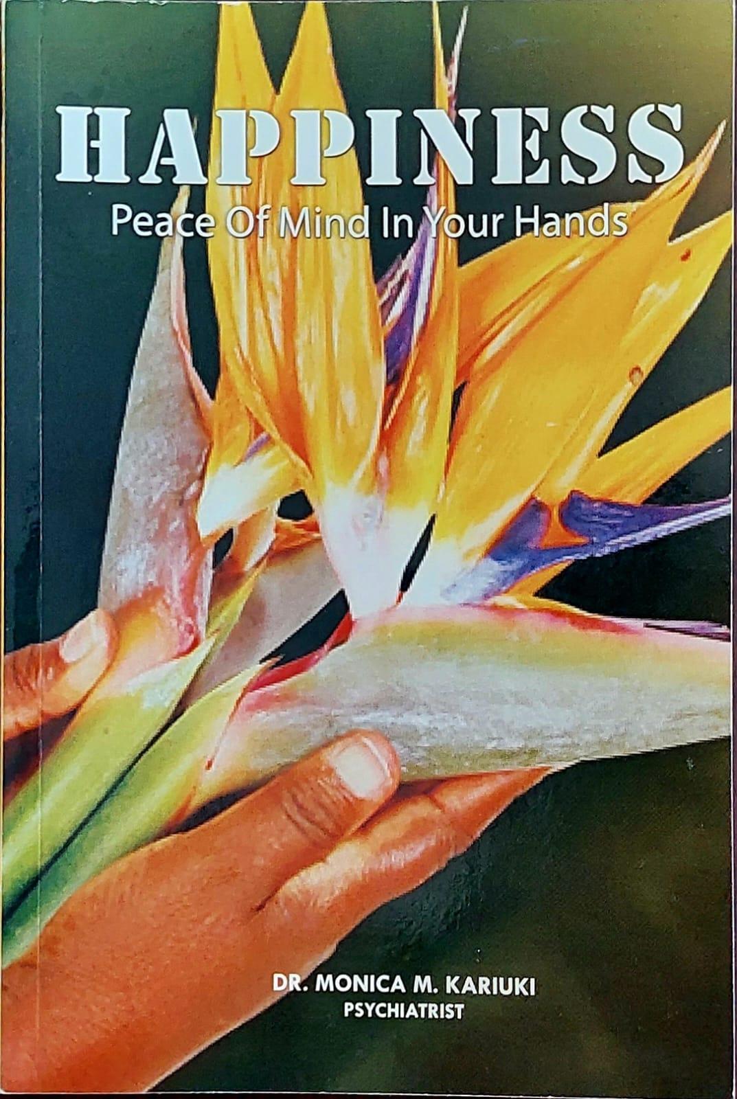 HAPPINESS : PEACE OF MIND IN YOUR HANDS