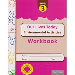 OUR LIVES TODAY ENVIRONMENTAL WORKBOOK GRADE 3