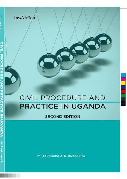 Civil Procedure and Practice in Uganda