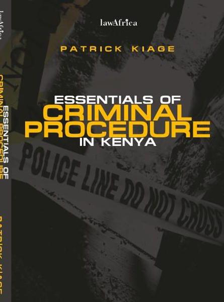 Essentials of Criminal Procedure in Kenya
