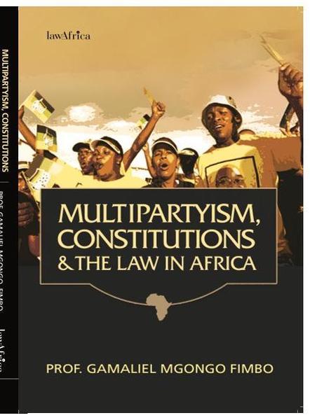 Multipartyism, Constitutions and the Law in Africa