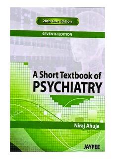 A SHORT TEXTBOOK OF PSYCHIATRY